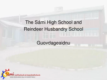 The Smi High School and  Reindeer Husbandry School  Guovdageaidnu Below , , you see an example of