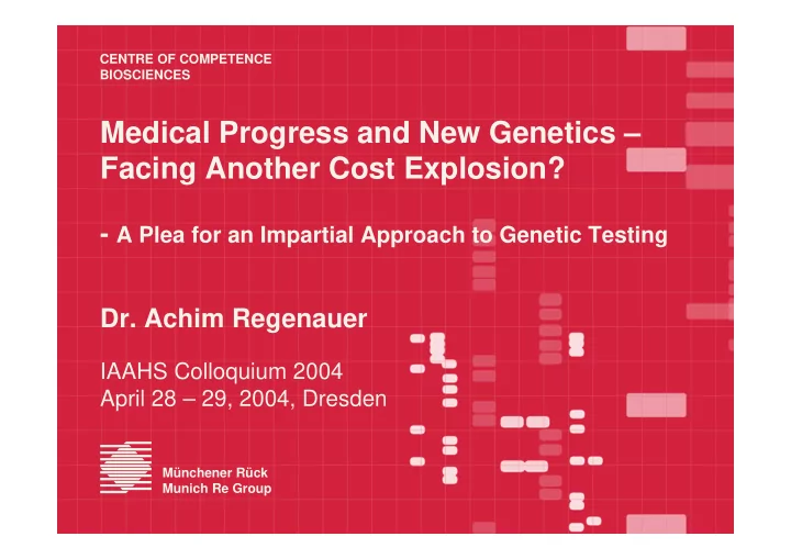 medical progress and new genetics facing another cost