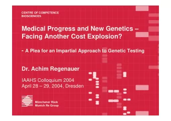 Medical Progress and New Genetics   Facing Another Cost Explosion? - A Plea for an Impartial
