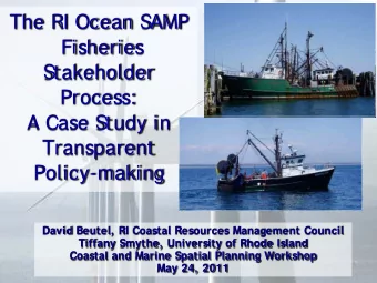 The RI Ocean S  AMP  Fisheries  S  takeholder  Process:  A Case S  tudy in  Transparent