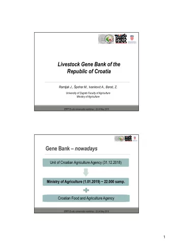 Livestock Gene Bank of the  Republic of Croatia  Ramljak J., pehar M., Ivankovi A., Bara, Z.