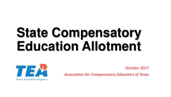 State Compensatory  Education Allotment  October 2017  Association for Compensatory Educators of