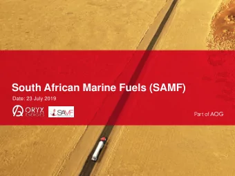 South African Marine Fuels (SAMF)  Date: 23 July 2019  Background  Anticipated Challenges Bunkering