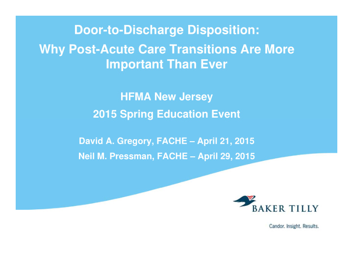 door to discharge disposition why post acute care