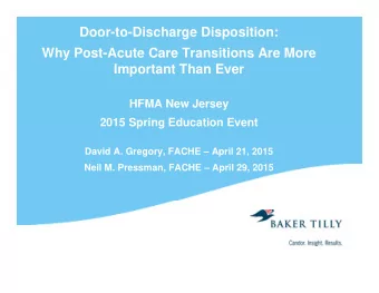 Door-to-Discharge Disposition:  Why Post-Acute Care Transitions Are More  Why Post-Acute Care