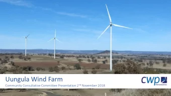 Uungula Wind Farm Community Consultative Committee Presentation 2 nd November 2018  CWP Renewables