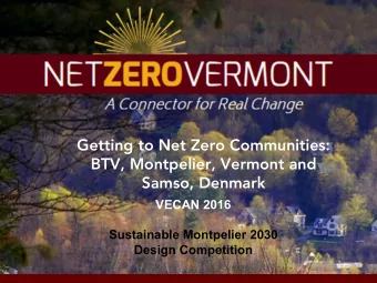 Getting to Net Zero Communities:  BTV, Montpelier, Vermont and Samso, Denmark  VECAN 2016