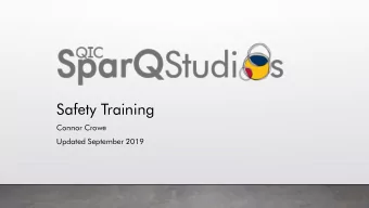 Safety Training  Connor Crowe  Updated September 2019  SparQ Policies  Members must clean up after