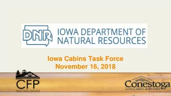 Iowa Cabins Task Force  November 16, 2018  Com  ompany B  y Backgrou  ound    Founded in 1983