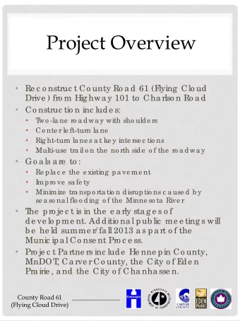 Project Overview  Re c o nstruc t Co unty Ro a d 61 (F  lying  Clo ud    Drive ) fro m Hig hwa y