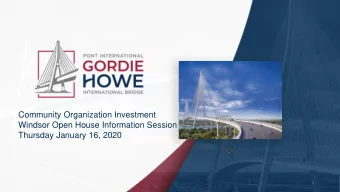 Community Organization Investment  Windsor Open House Information Session  Thursday January 16,