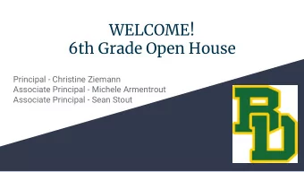 WELCOME!  6th Grade Open House  Principal - Christine Ziemann  Associate Principal - Michele
