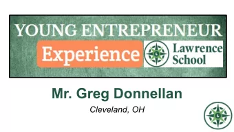 Mr. Greg Donnellan  Cleveland, OH  Lawrence School is an independent K-12 co-educational day