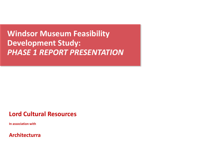 windsor museum feasibility