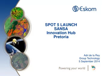 SANSA  Innovation Hub  Pretoria  Adri de la Rey  Group Technology  5 September 2014  Disclaimer