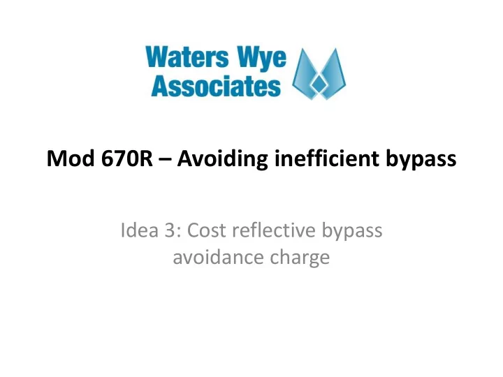 mod 670r avoiding inefficient bypass