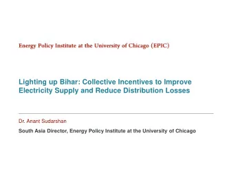 Lighting up Bihar: Collective Incentives to Improve  Electricity Supply and Reduce Distribution
