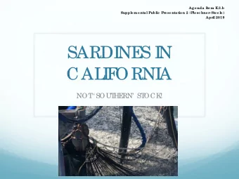 SARDI  NE  S I  N  CAL  I  F  ORNI  A  NOT   SOUT  HE  RN  ST  OCK  !  6,000 to ns pure  sa