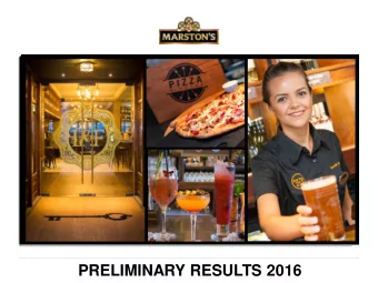 PRELIMINARY RESULTS 2016  Ralph Findlay  Chief Executive  Officer  3 Marstons PLC Preliminary