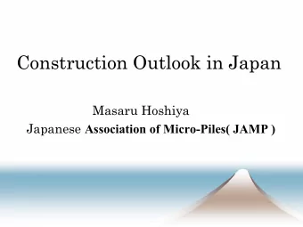 Construction Outlook in Japan  Construction Outlook in Japan  Masaru Hoshiya  Masaru Hoshiya