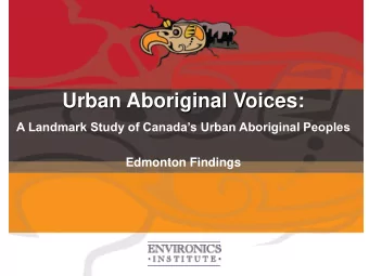 Urban Aboriginal Voices:  A Landmark Study of Canadas Urban Aboriginal Peoples  Edmonton