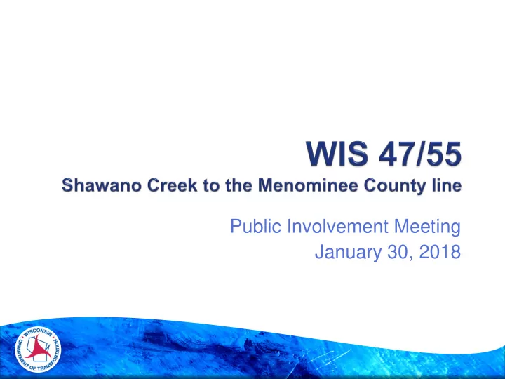 public involvement meeting january 30 2018 wisdot north