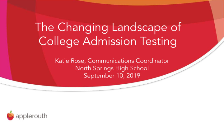 the changing landscape of college admission testing