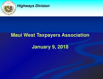 Maui West Taxpayers Association  January 9, 2018  Highways Division  Maui  Lahaina Bypass Final