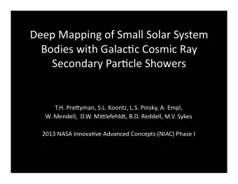 Deep  Mapping  of  Small  Solar  System    Bodies  with  Galac9c  Cosmic