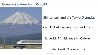Daiwa Foundation April 25 2019 :  :  Shinkansen and th  the Tokyo Oly  lympics  Part 1: Railway
