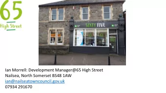 Ian Morrell: Development Manager@65 High Street  Nailsea, North Somerset BS48 1AW