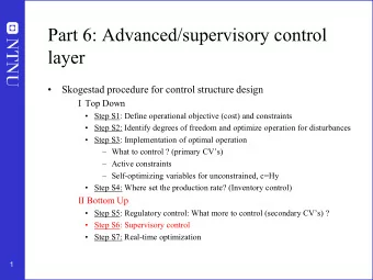 Part 6: Advanced/supervisory control  layer    Skogestad procedure for control structure design