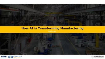 How AI is Transforming Manufacturing  Webinar  Agenda  TIME  TOPIC  KEY ITEMS  PRESENTER  Rob