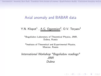 Axial anomaly and BABAR data Y.N. Klopot 1 , A.G. Oganesian 2 , O.V. Teryaev 1 1 Bogoliubov