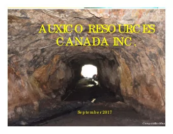 AUXI  CO RE  SOURCE  S  CANADA I  NC.  Se pte mb e r 2017  Campanillas Mine  DISCL  AIME  R  The