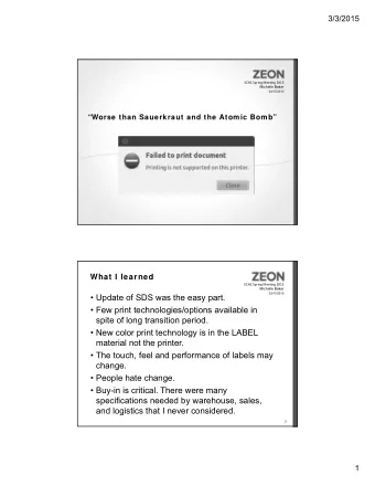 Update of SDS was the easy part.   Few print technologies/options available in  spite of