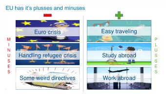 Handling refugee crisis  Study abroad  U  S  S  S  E  E  S  S  Some weird directives  Work abroad