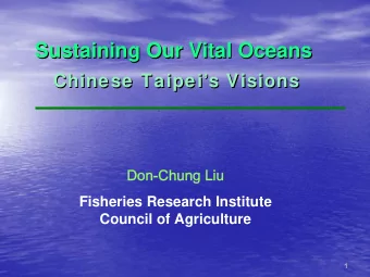 Sustaining Our Vital Oceans  Sustaining Our Vital Oceans  Chinese Taipeis Visions  Chinese