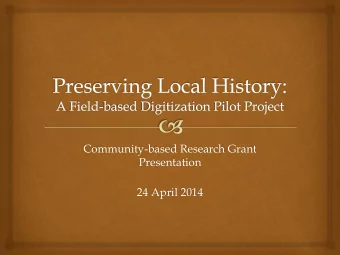 Presentation  24 April 2014  The project team    J. Stephen Catlett  Digital Project Manager,