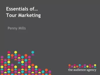 Essentials of  Tour Marketing  Penny Mills  Welcome and introductions  Marketing Campaign