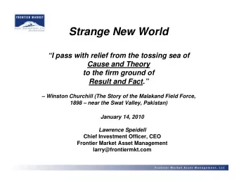 Strange New World  I pass with relief from the tossing sea of  Cause and Theory  to the firm