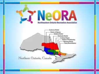 The Northeastern Ontario Recreation  Association (NeORA), is dedicated to  enhancing the quality of