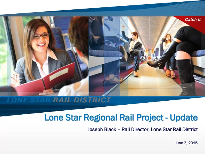 lone s star r tar reg egional al r rail ail pro project