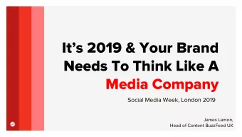 Its 2019 &amp; Your Brand  Needs To Think Like A  Media Company  Social Media Week, London 2019