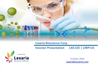 Lexaria Bioscience Corp.  Investor Presentation  LXX:CSE | LXRP:US  October 2018