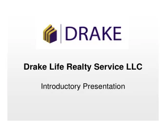 Drake Life Realty Service LLC  Introductory Presentation  The A-Typical Brokers  New Yorks