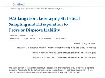 FCA Litigation: Leveraging Statistical  Sampling and Extrapolation to Prove or Disprove Liability
