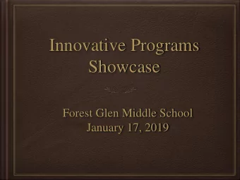 Showcase  Forest Glen Middle School  January 17, 2019  What are Pre-Quantum Leap and  the Honors
