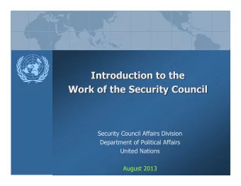 Introduction to the  Introduction to the  Work of the Security Council  Work of the Security