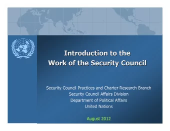 Introduction to the  Introduction to the  Work of the Security Council  Work of the Security
